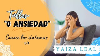 Conoce los síntomas de la ansiedad 1#Taller OBJETIVO 0 ANSIEDAD - Psicologa Yaiza Leal