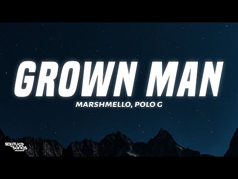 Marshmello - Grown Man (Lyrics) ft. Polo G & Southside