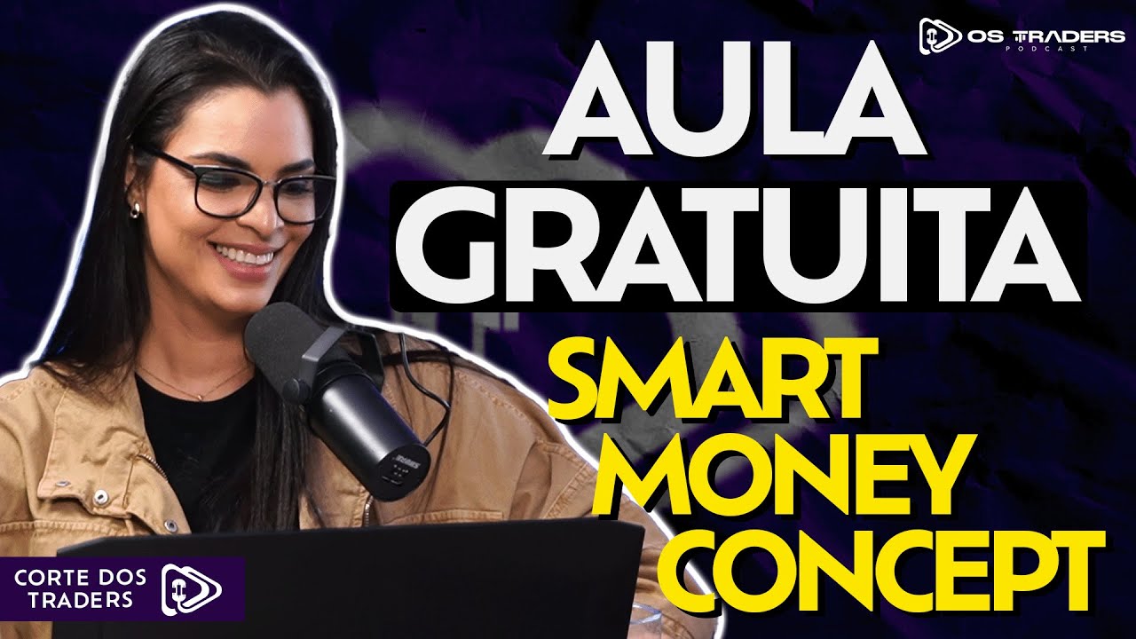 SMC - SMART MONEY CONCEPT NA PRÁTICA - PARTE 1