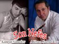 Kamran Samedov ft Alihan Samedov Son Nefes ...