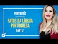 01.02. aula de fatos da língua portuguesa português parte 1