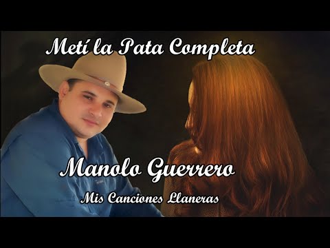 Metí La Pata Completa Manolo Guerrero
