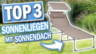 Die besten SONNENLIEGEN mit SONNENDACH | Gartenliegen mit Sonnendach Vergleich 2024