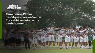 Fluminense-PI tem desfalques para enfrentar Corisabbá na luta contra o rebaixamento