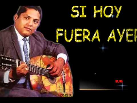 SI HOY FUERA AYER   JULIO JARAMILLO