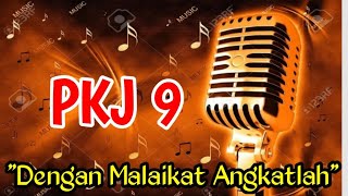 Download lagu PKJ 9 DENGAN MALAIKAT ANGKATLAH LIRIK LAGU ROHANI || PELENGKAP KIDUNG JEMAAT 9 mp3
