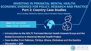 Investing in Perinatal Mental Health: Economic Evidence for Policy, Research and Practice – Part 2: Country Case Studies  