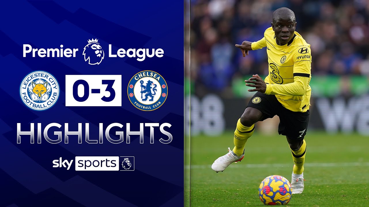 Leicester 0-3 Chelsea | Premier League