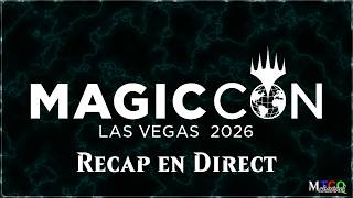🔴 LIVE : Tout sur Magiccon Vegas 2026, Nouvelles, Spoilers ect... | Magic the Gathering