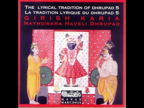 Nathdwara Haveli Dhrupad | Girish Karia | The Lyrical Tradition of Dhrupad  - Part 5