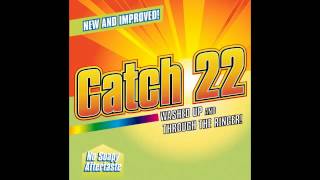 Catch 22 - Straight Forward (Washed Up and Through the Ringer)