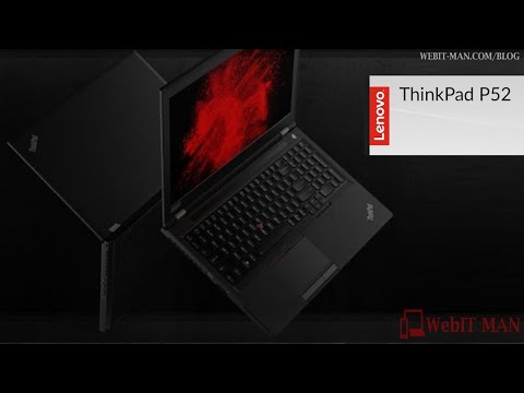 Lenovo ThinkPad P52 | 128GB & 6TB Storage - 360 Animation Video