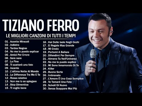 I Successi di Tiziano Ferro - Album Di Successo - Le migliori canzoni di Tiziano Ferro