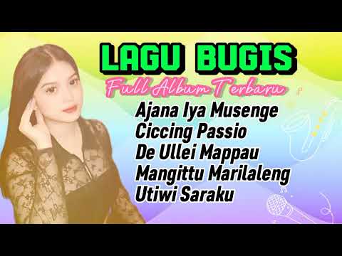 Album Lagu Bugis Terbaik, Ajana Iya Musenge | Non Stop Yang Cocok untuk di perjalanan