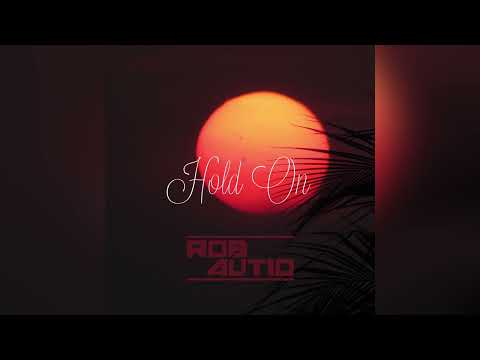 Rob Autio - Hold On (Official Audio)
