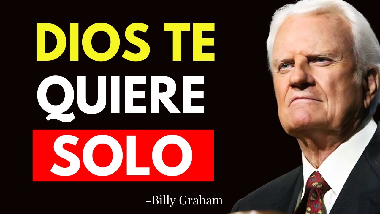 POR ESTO LOS ELEGIDOS ESTÁN SOLOS, SIN AMIGOS NI RELACIÓN - Billy Graham