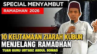 Download lagu TANYA JAWAB USTADZ ABDUL SOMAD TERBARU # 3 ‼️10 KEUTAMAAN ZIARAH MENJELANG BULAN RAMADHAN  mp3