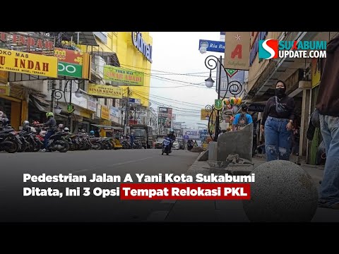 Pedestrian Jalan A Yani Kota Sukabumi Ditata, Ini 3 Opsi Tempat Relokasi PKL
