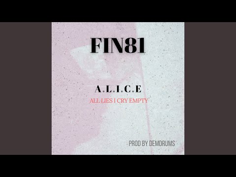 A.L.I.C.E (All Lies I Cry Empty)