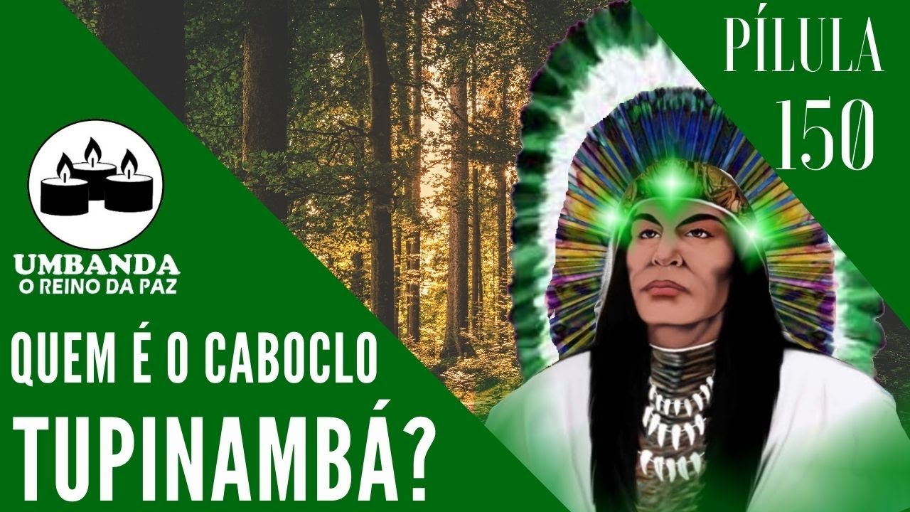 #Pílulas 150 - Quem é o Caboclo Tupinambá