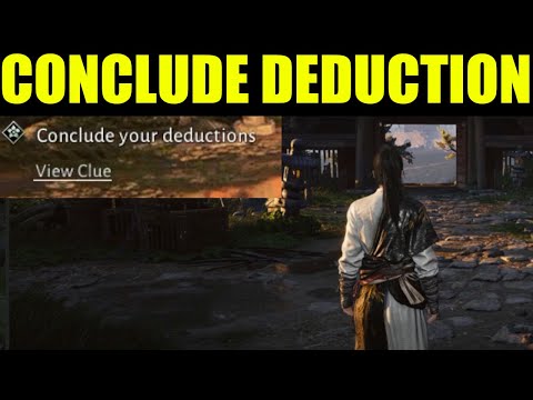 Where winds meet - how to conclude your deductions | encounter twisted destiny