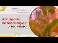 Azhagana Ratchasiye Lyrical Video Mudhalvan Arjun Shankar A R Rahman Ayngaran