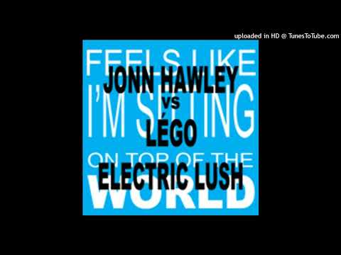 Jonn Hawley vs. Légo - Electric Lush (Original Mix)