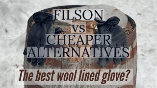 CHEAPER alternatives to FILSON'S wool lined gloves | Are they worth the price
