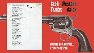 Cseh Tamás: Duerme bien, Querido… / Az utolsó nyáron I Western dalok (2024)
