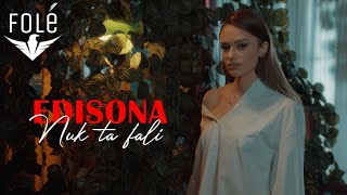 Edisona - Nuk Ta Fali