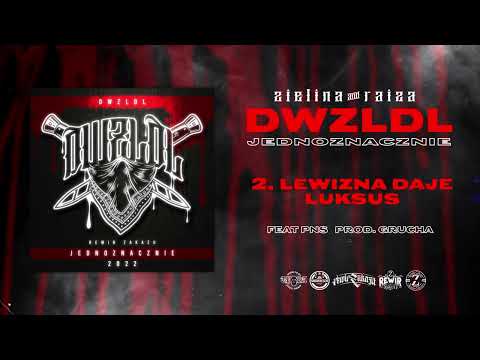 DWZLDL - LEWIZNA DAJE LUKSUS ft. PNS // PROD. GRUCHA
