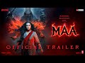 MAA OFFICIAL TRAILER Kajol Ronit Indraneil Kherin Jitin Vishal Furia 27th June