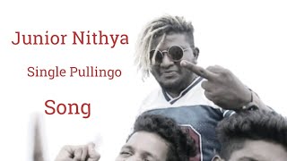 Junior Nithya Single Pullingo Gana Song / Full Son