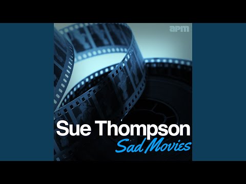 Sad Movies (Make Me Cry)