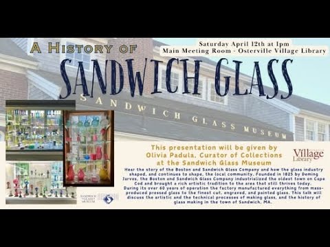 Museum Talk,  'History of Sandwich Glass'