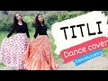 Titli Dance Performance Dance Cover Nikita Kirti Easy Steps