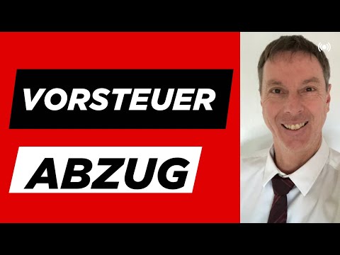 Vorsteuerabzug - Österreich - einfach erklärt