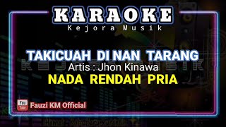 Download lagu TAKICUAH DI NAN TARANG Jhon Kinawa NADA PRIA... mp3