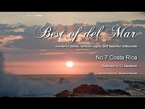 Best Of Del Mar - No.7 Costa Rica, Selected by DJ Maretimo, HD, 2014, Chillout Music