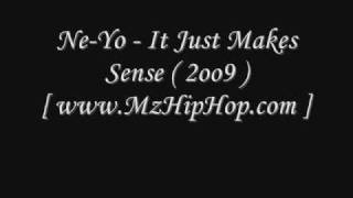 Ne-Yo - It Just Makes Sense 2oo9