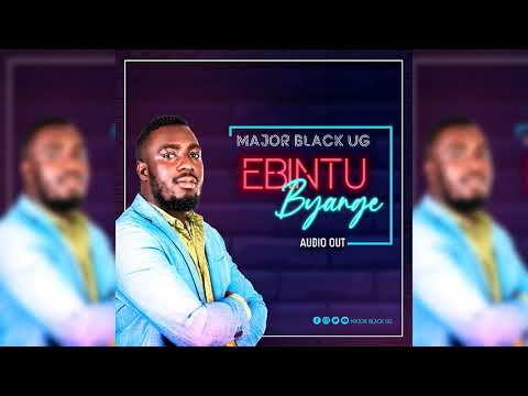 Ebintu Byange by major black official 2020 🇺🇬
