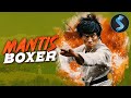 Unleashing Mantis Fury Kung Fu Full Movie Mantis Boxer