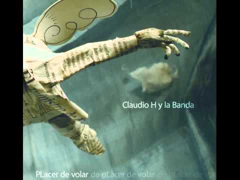 Claudio H. Placer de Volar. Full Album.