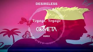 Desireless - Voyage Voyage (Cometa Remix)