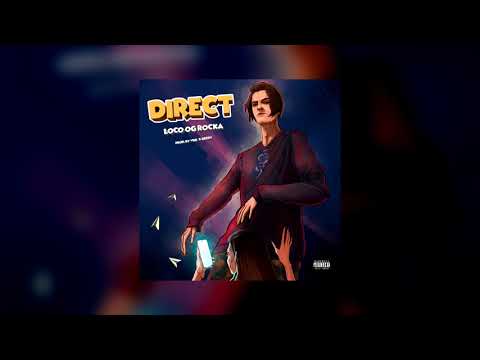 Loco OG Rocka — Direct (Prod. By VGB & Gredy) (Official Audio)
