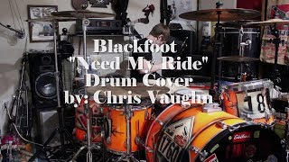 Blackfoot - &quot;Need My Ride&quot; DRUM Cover