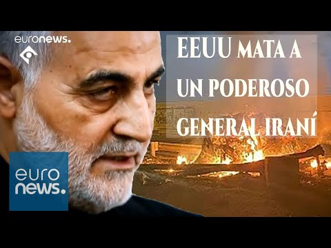 Estados Unidos mata a un poderoso general iraní en un ataque ordenado por Trump