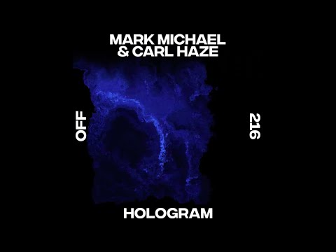 Mark Michael, Carl Haze - Hologram - OFF216