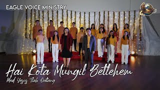 Download lagu Hai Kota Mungil Betlehem / Yesus T'lah Datang - Eagle Voice Ministry mp3