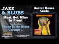 Barrel House Annie - Must Get Mine In Front